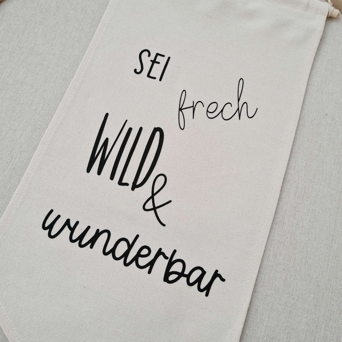 Fabric pennant "Be cheeky, wild, and wonderful"