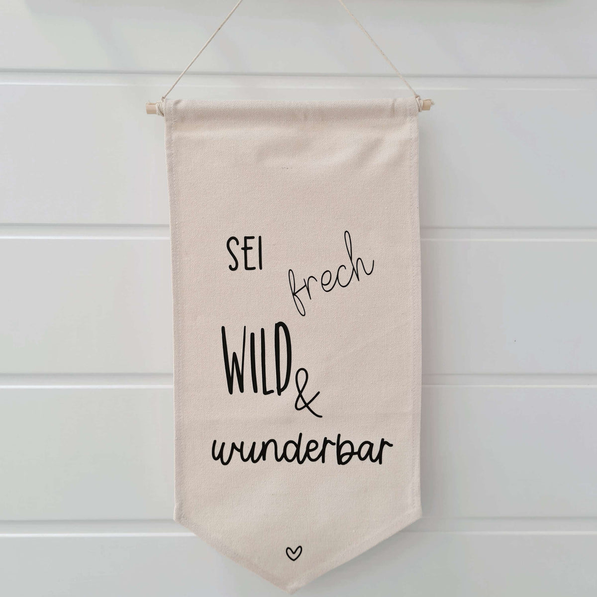 Fabric pennant "Be cheeky, wild, and wonderful"