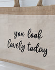 Bag / Shopper "you look lovely today"